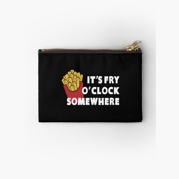 Item preview, It's Fry O'clock Somewhere French Fries designed and sold by KoolMoDee.