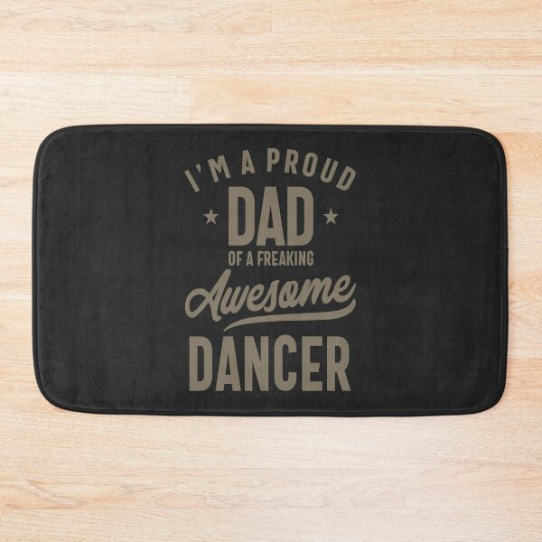 Item preview, Proud Dad of an Awesome Dancer designed and sold by cidolopez.