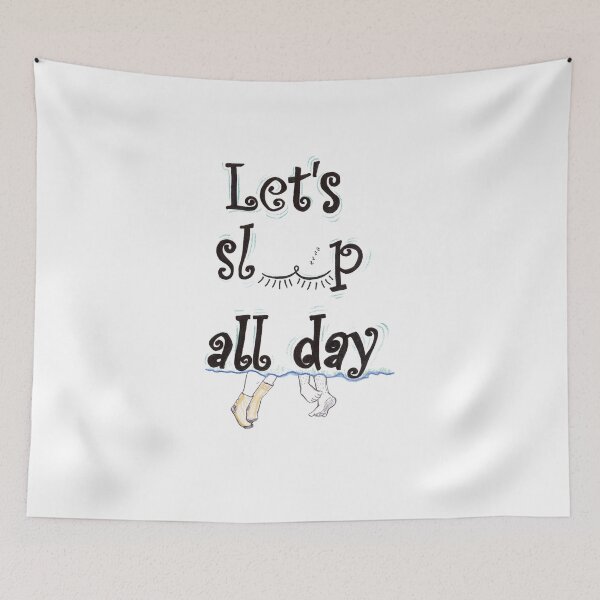 Item preview, Lets Sleep All Day Funny Sleeping Design designed and sold by HighArtDesigns.