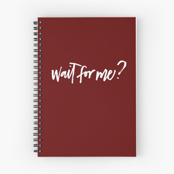 Item preview, Wait for Me? (White Text) designed and sold by Musicalligraphy.