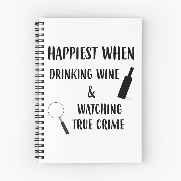 Item preview, Happiest When Drinking Wine & Watching True Crime Graphic designed and sold by DSweethearts.