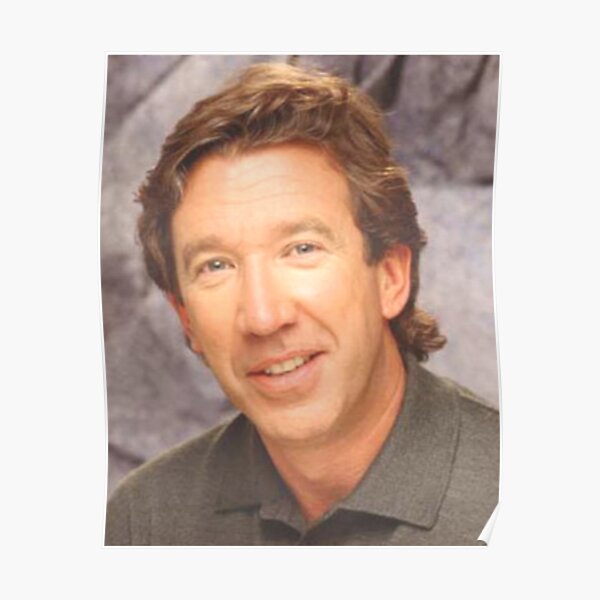 Tim Allen the tool man (grunt noise) Poster