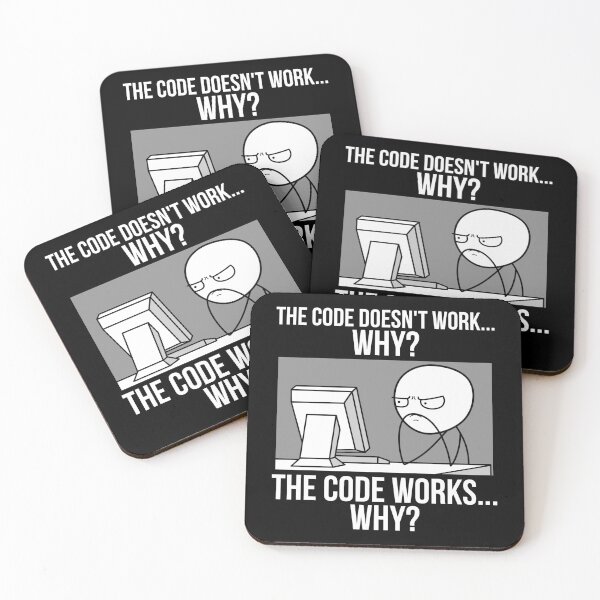 Funny Programmer Programming Code Works Why Meme Coasters (Set of 4)