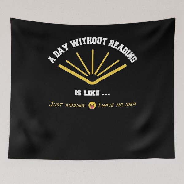Item preview, A day without reading is like ... Just kidding I have no idea designed and sold by Macer.