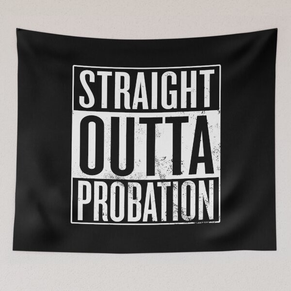 Item preview, Straight Outta Probation designed and sold by itsHoneytree.