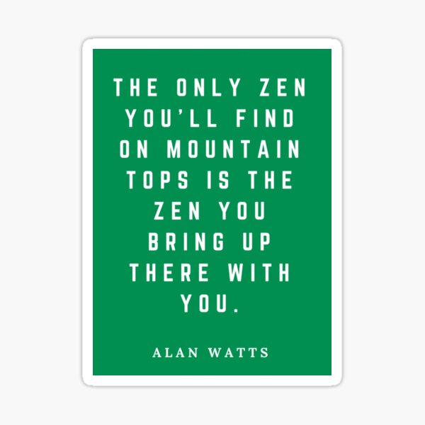 Alan Watts Life Zen Inspirational Quote Art Sticker