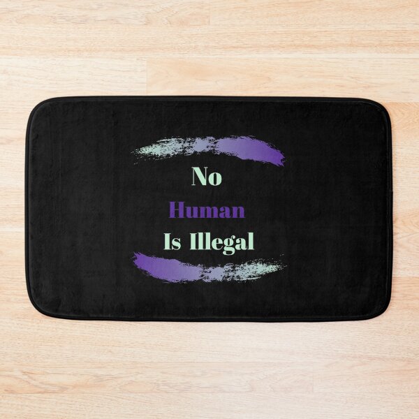 Item preview, No Human Being Is Illegal designed and sold by CoppersMama.