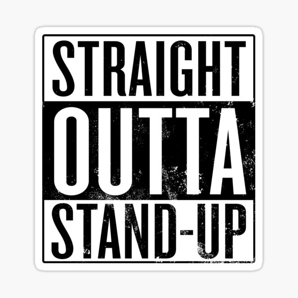 Item preview, Straight Outta Stand-Up designed and sold by itsHoneytree.