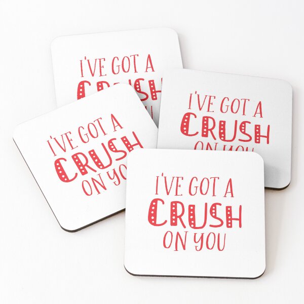 Item preview, I've got a CRUSH on you! designed and sold by jazzydevil.