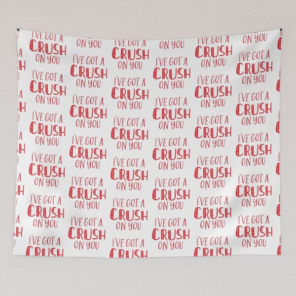 Item preview, I've got a CRUSH on you! designed and sold by jazzydevil.