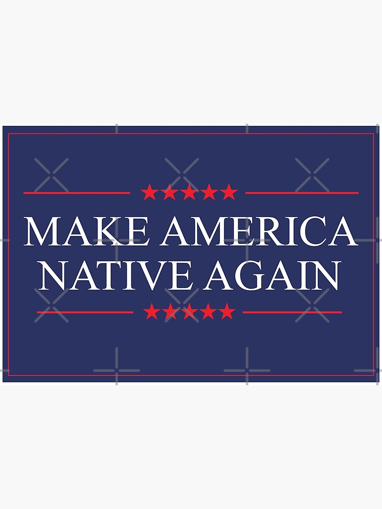 Make America Native Again - American Indian Tee Gift Idea T-Shirt Make America Native Again - American Indian Tee Gift Idea T-Shirt