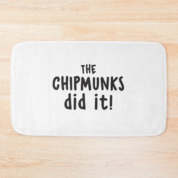 Item preview, The chipmunks did it! designed and sold by jazzydevil.