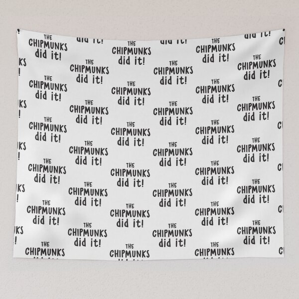 Item preview, The chipmunks did it! designed and sold by jazzydevil.