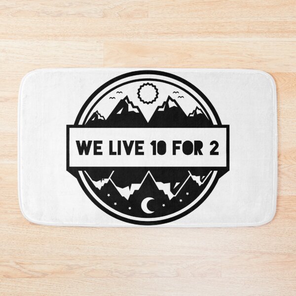Item preview, WE LIVE 10 FOR 2 CAMP designed and sold by MadEDesigns.