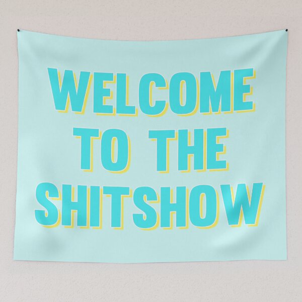 Item preview, Welcome to the Shitshow - Blue and Yellow designed and sold by synthesizer.