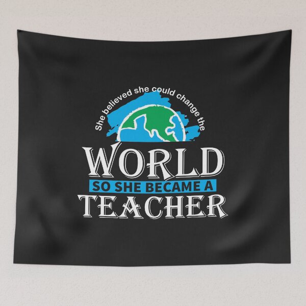 Item preview, She believed She Could Change the World So she Became a Teacher white designed and sold by hadleydesigns.
