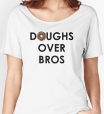 Doughs Over Bros Women's Relaxed Fit T-Shirt