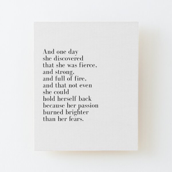 And one day she discovered that she was fierce Wood Mounted Print