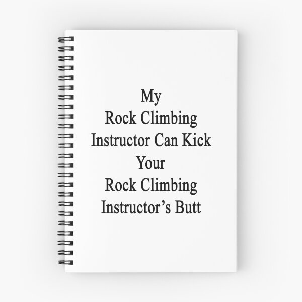 Item preview, My Rock Climbing Instructor Can Kick Your Rock Climbing Instructor's Butt  designed and sold by supernova23.