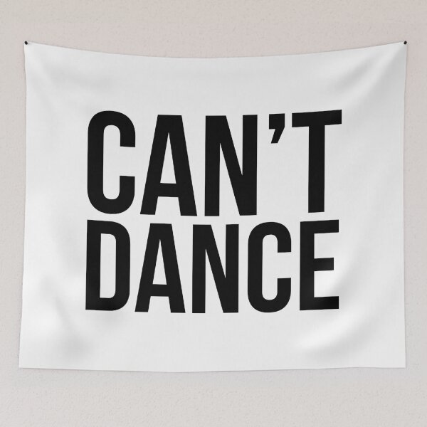 Item preview, Can't Dance.  designed and sold by xdangerline.
