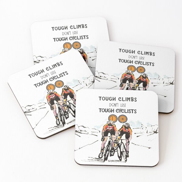Item preview, 'Tough Climbs Don't Last, Tough Cyclists Do' - two cyclists competing on the road designed and sold by Gosha Gibek.