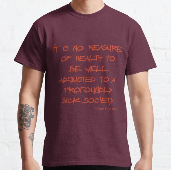 Sick Society Classic T-Shirt