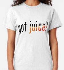 Got Juice? Classic T-Shirt