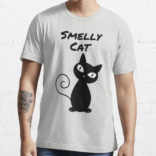 Smelly Cat T Shirt T Shirt For Sale By Dragon 92 Redbubble Funny T Shirts Cat T Shirts