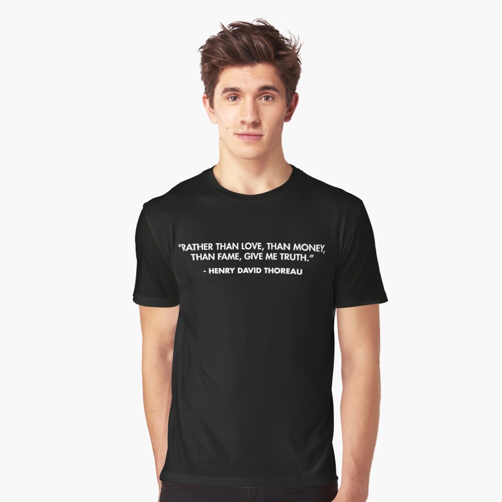 Thoreau Love Money Fame Truth T-shirt