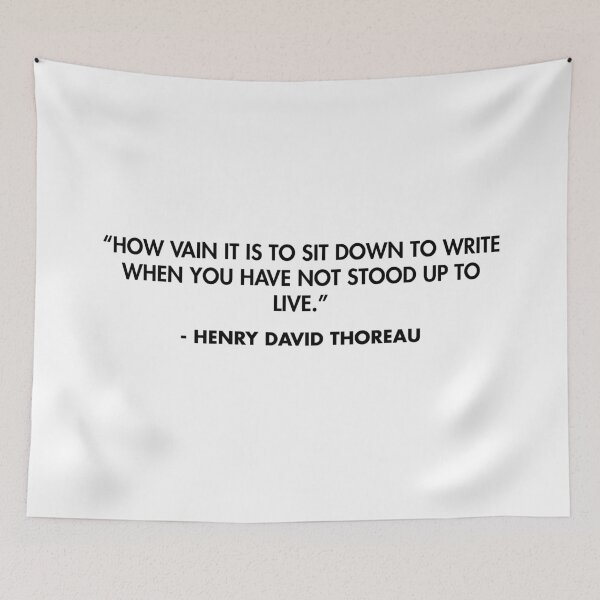 Item preview, “How vain it is to sit down to write when you have not stood up to live.” - Henry David Thoreau designed and sold by AlanPun.