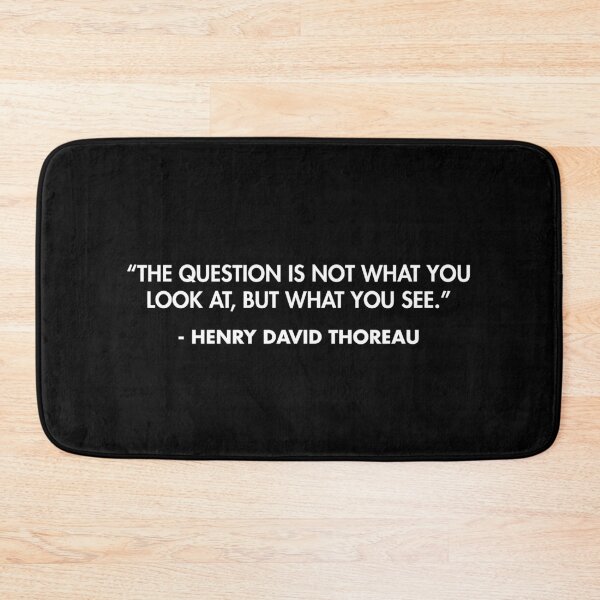 Item preview, “The question is not what you look at, but what you see.” - Henry David Thoreau designed and sold by AlanPun.