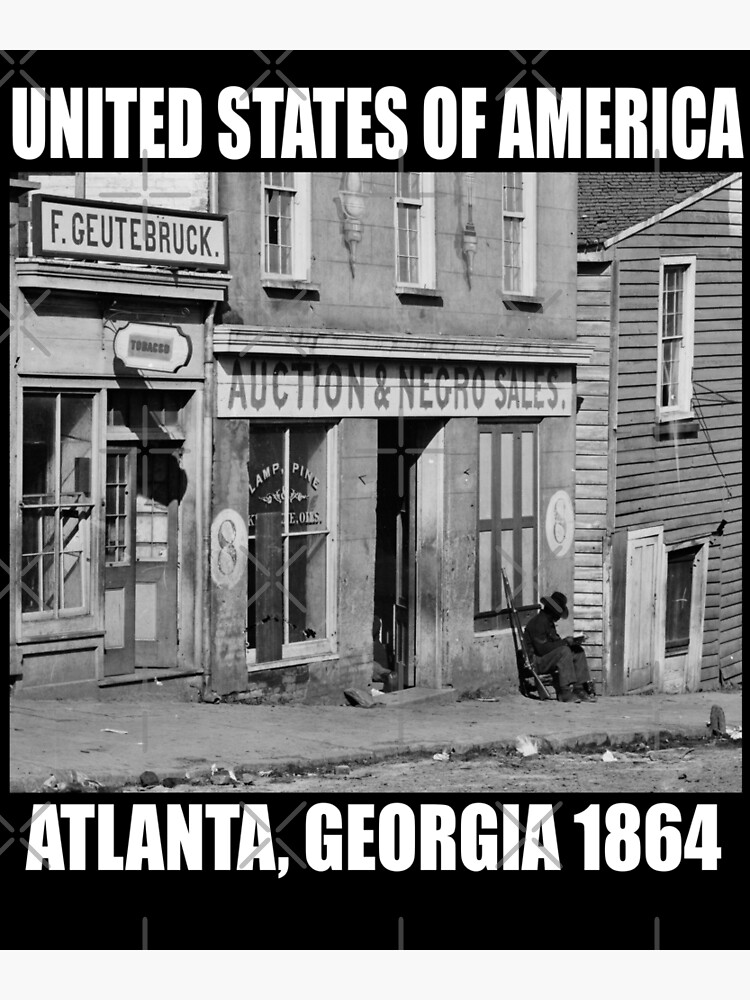"Slave Auction Sales Atlanta Georgia USA America 1864" Poster for Sale