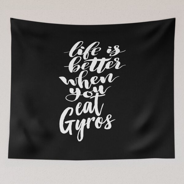 Item preview, Life Is Better When You Eat Gyros Growing Up Greek Greece White Lettering designed and sold by ProjectX23.
