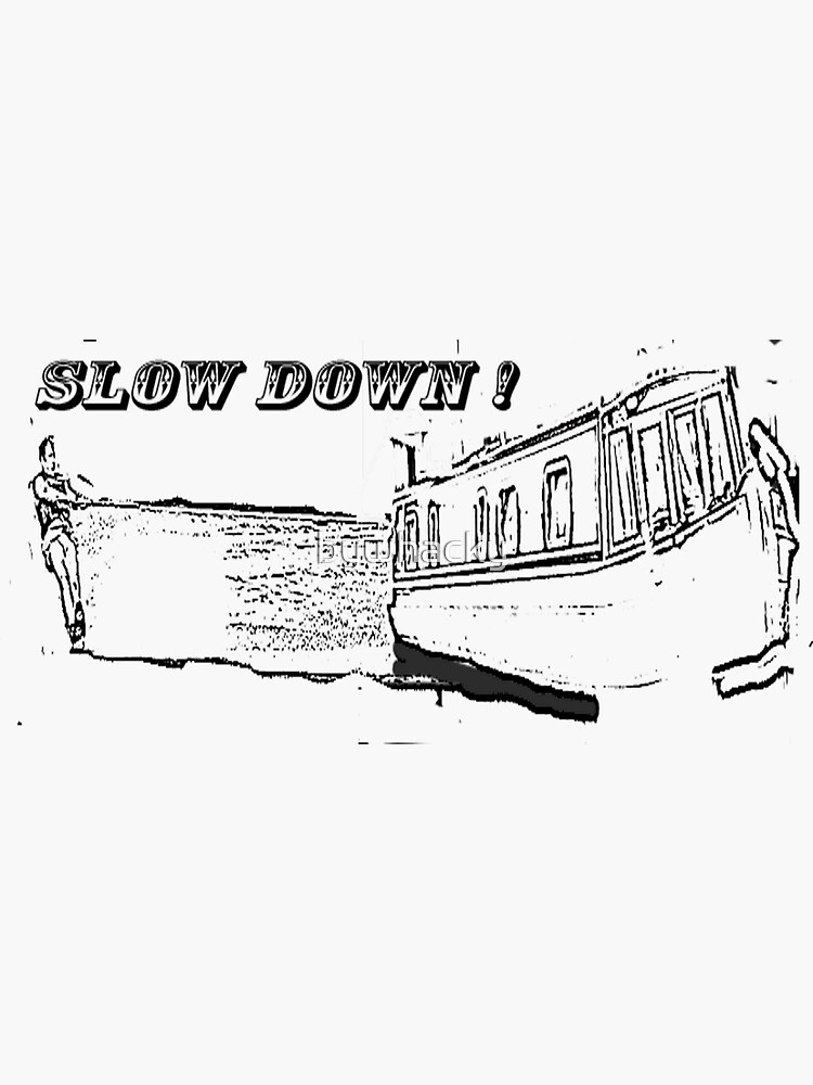 Thumbnail 3 of 3, Sticker, Slow Down !  designed and sold by bywhacky.