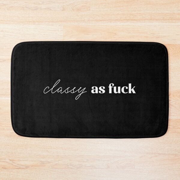 Item preview, Classy as Fuck white designed and sold by Kerstin Ebner.