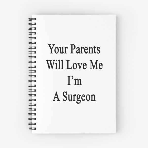 Item preview, Your Parents Will Love Me I'm A Surgeon  designed and sold by supernova23.