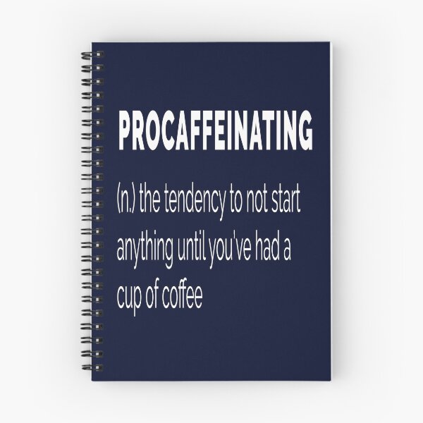 Item preview, Procaffeinating - Procrastination and Coffee designed and sold by madtoyman.
