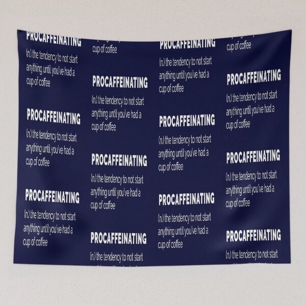 Item preview, Procaffeinating - Procrastination and Coffee designed and sold by madtoyman.