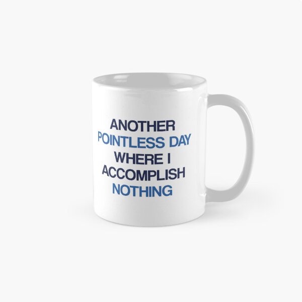 Item preview, Another Pointless Day designed and sold by AmazingVision.