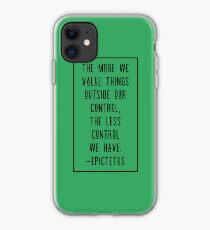 The more we value things outside our control iPhone Case