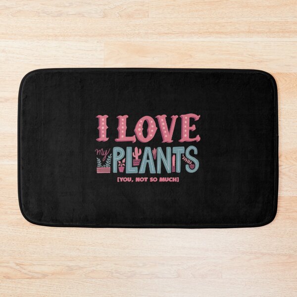 Item preview, I Love My Plants - You, Not So Much designed and sold by KoolMoDee.
