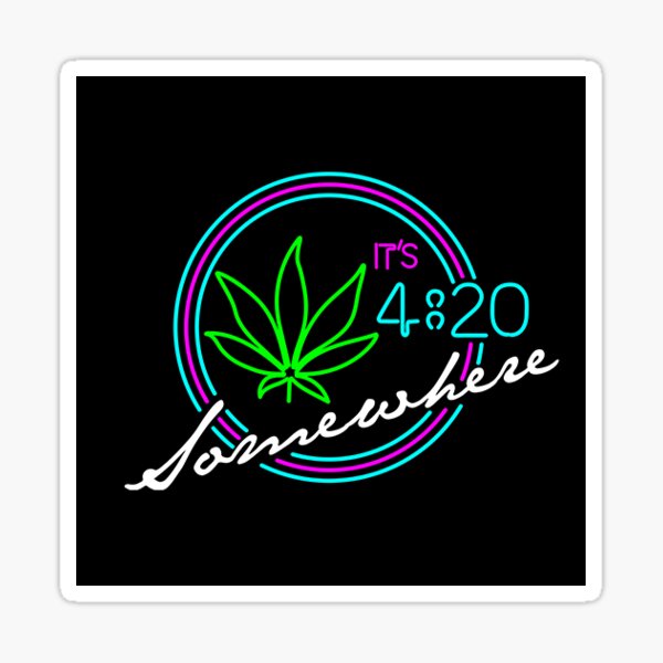 Its 4 20 Somewhere Merch Gifts for Sale Redbubble