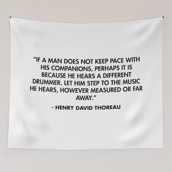 Item preview, “If a man does not keep pace with his companions, perhaps it is because he hears a different drummer...” - Henry David Thoreau designed and sold by AlanPun.