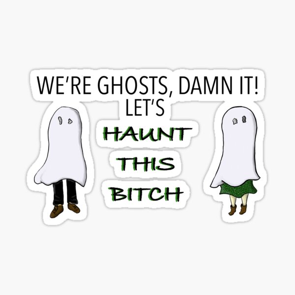 "HAUNT THIS BITCH" BeetleJuice Broadway Sticker