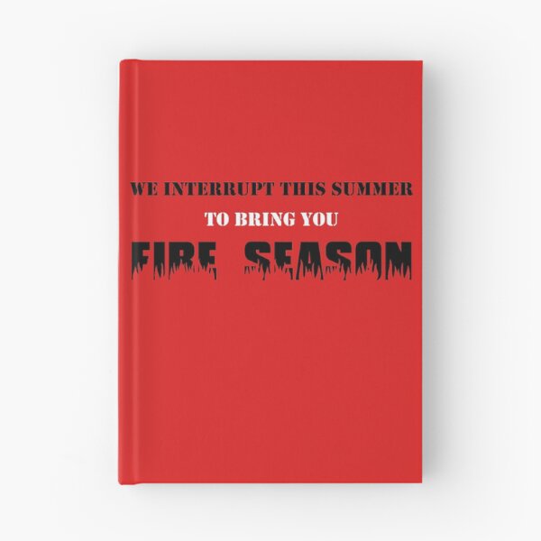 Item preview, We Interrupt This Summer to Bring You Fire Season 2 designed and sold by barryelliott.