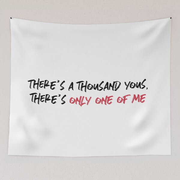 Item preview, There's a thousand yous, there's only one of me designed and sold by ResistantDesign.