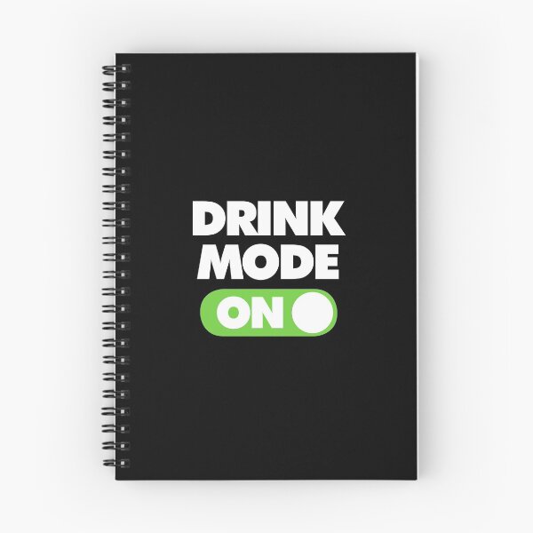 Item preview, Drink Mode ON Funny Saying designed and sold by elhefe.