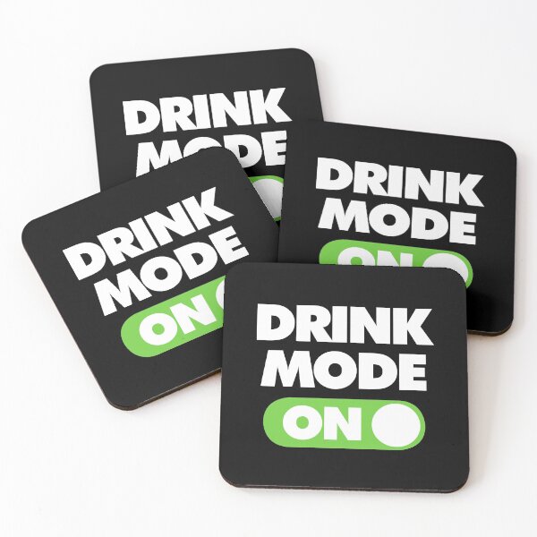 Item preview, Drink Mode ON Funny Saying designed and sold by elhefe.