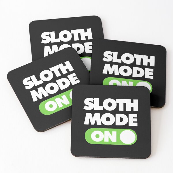 Item preview, Sloth Mode ON Funny Saying designed and sold by elhefe.