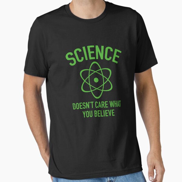 Item preview, Science Doesn't Care What You Believe In designed and sold by AmazingVision.